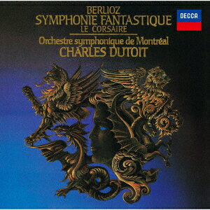 ベルリオーズ:幻想交響曲 他 [ シャルル・デュトワ ]