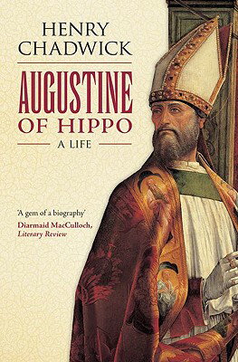 Augustine of Hippo: A Life AUGUSTINE OF HIPPO [ Henry Chadwick ]