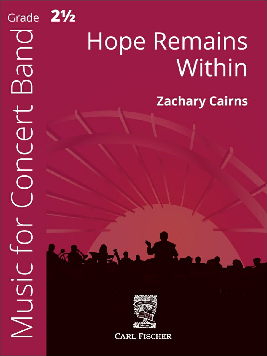 【輸入楽譜】ケアンズ, Zachary: Hope Remains Within: スコアとパート譜セット