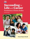 Succeeding in Life and Career: Foundations of Human Studies SUCCEEDING IN LIFE &...