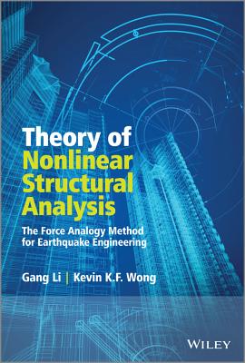 Theory of Nonlinear Structural Analysis THEORY OF NONLINEAR STRUCTURAL [ Gang Li ]