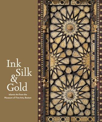 ŷ֥å㤨Ink, Silk & Gold: Islamic Art from the Museum of Fine Arts, Boston INK SILK & GOLD [ Laura Weinstein ]פβǤʤ7,128ߤˤʤޤ