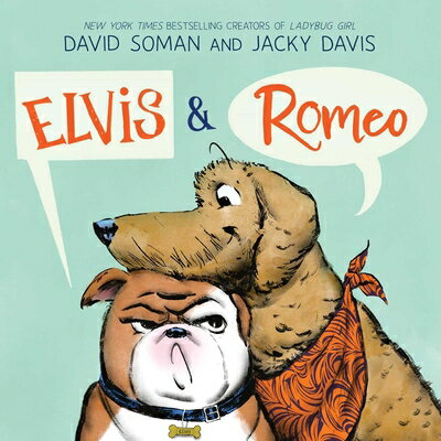 Elvis & Romeo ELVIS & ROMEO （An Elvis & Romeo Book） [ David Soman ]