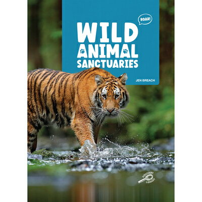 Wild Animal Sanctuaries WILD ANIMAL SANCTUARIES （Animal Sanctuaries） [ Jen Breach ]