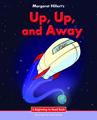 Up, Up, and Away UP UP & AWAY （Beginning-To-Read） [ Margaret Hillert ]