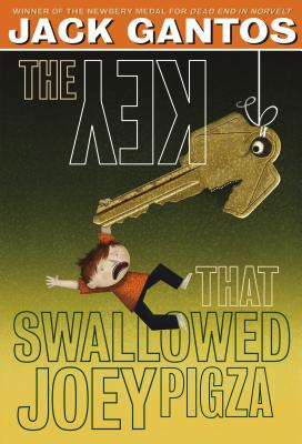 The Key That Swallowed Joey Pigza KEY THAT SWALLOWED JOEY PIGZA （Joey Pigza） [ Jack Gantos ]