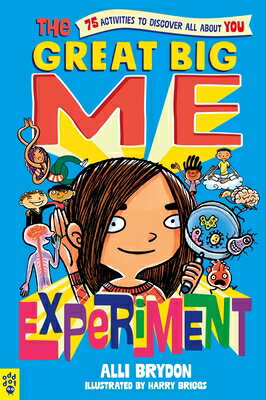 The Great Big Me Experiment: 75 Activities to Discover All about You GRT BIG ME EXPERIMENT [ Alli Brydon ]