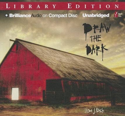 Draw the Dark DRAW THE DARK -LIB 9D [ Ilsa J. Bick ]
