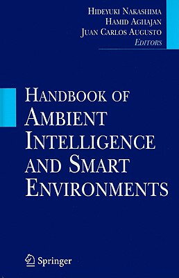 Handbook of Ambient Intelligence and Smart Environments