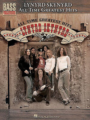 Lynyrd Skynyrd: All Time Greatest Hits LYNYRD SKYNYRD ALL TIME GREATE （Bass Recorded Versions） 