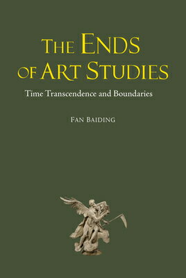 The Ends of Art Studies: Time, Transcendence and Boundaries ENDS OF ART STUDIES NOT FOR ON 