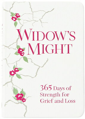 Widow's Might: 365 Days of Strength for Grief and Loss WIDOWS MIGHT [ Rachel Faulkner Brown ]