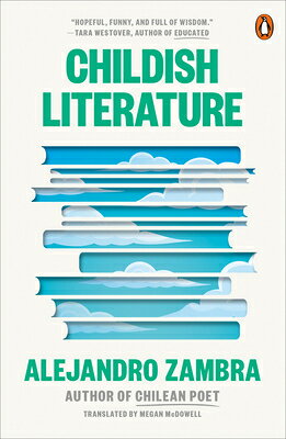 Childish Literature CHILDISH LITERATURE [ Alejandro Zambra ]