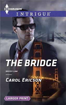 The Bridge HQPB INTRIGUE LP 1487 BRIDGE - （Harlequin Large Print Intrigue） [ Carol Ericson ]