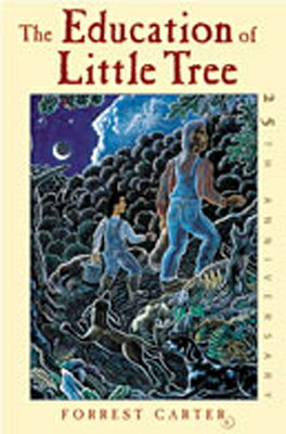 The Education of Little Tree EDUCATION OF LITTLE TREE ANNIV [ Forrest Carter ]