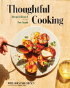 Thoughtful Cooking: Recipes Rooted in the New South THOUGHTFUL COOKING 