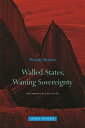 Walled States, Waning Sovereignty WALLED STATES 