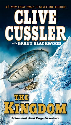 The Kingdom KINGDOM （Sam and Remi Fargo Adventure） [ Clive Cussler ]