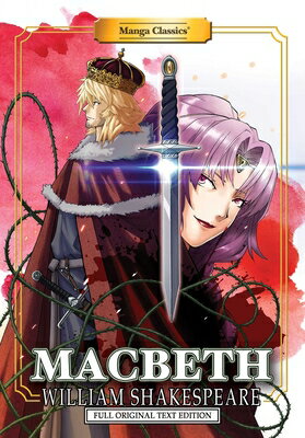 ŷ֥å㤨Manga Classics: Macbeth - Full Original Text Edition (Paperback MANGA CLASSICS MACBETH - FULL Manga Classics: Paperback [ William Shakespeare ]פβǤʤ3,168ߤˤʤޤ