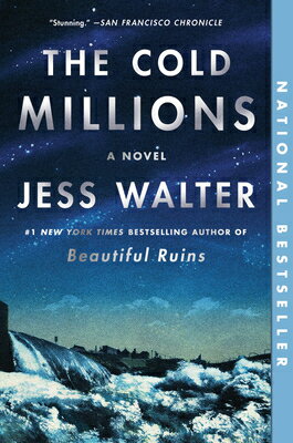 The Cold Millions COLD MILLIONS [ Jess Walter ]
