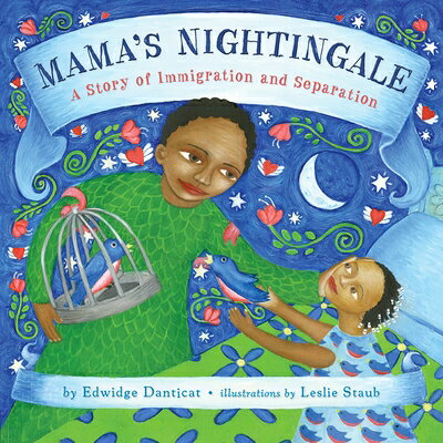 Mama's Nightingale: A Story of Immigration and Separation MAMAS NIGHTINGALE [ Edwidge Danticat ]