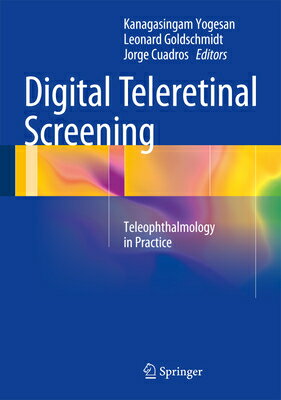 Digital Teleretinal Screening: Teleophthalmology in Practice DIGITAL TELERETINAL SCREENING [ Kanagasingam Yogesan ]