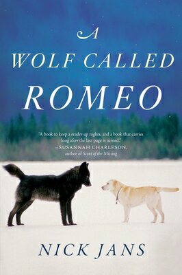 A Wolf Called Romeo WOLF CALLED ROMEO [ Nick Jans  ...