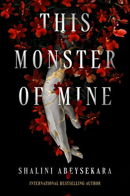 This Monster of Mine THIS MONSTER OF MINE （This Monster of Mine） [ Shalini Abeysekara ]