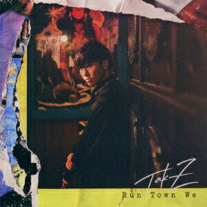 Run Town We [ TAK-Z ]