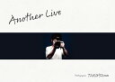 Another Live TAKUYA∞