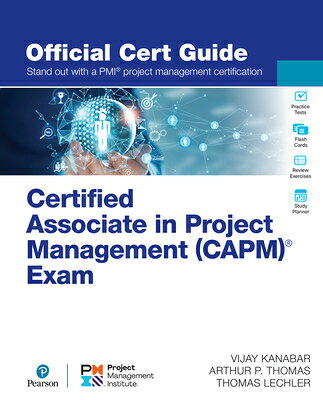 Certified Associate in Project Management (Capm)(R) Exam Official Cert Guide CERTIFIED ASSOC IN PROJECT MGM （Certification Guide） 