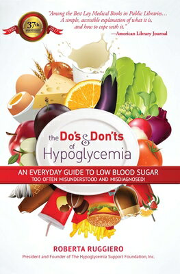 Do's & Dont's of Hypoglycemia: An Everyday Guide to Low Blood Sugar Too Often Misunderstood and Misd DOS & DONTS OF HYPOGLYCEMIA FI [ Roberta Ruggerio ]