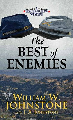 The Best of Enemies: A Trace and Chaw Western BEST OF ENEMIES -LP （Western Series Level I (24)） [ William W. Johnstone ]