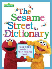 The Sesame Street Dictionary (Sesame Street): Over 1,300 Words and Their Meanings Inside! SES ST DICT (SESAME STREET) [ Linda Hayward ]