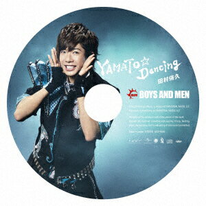 YAMATO☆Dancing (첫회 한정판 픽쳐 라벨 [타무라 유키]) [ BOYS AND MEN ]