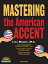 MASTERING THE AMERICAN ACCENT 2/E(P)