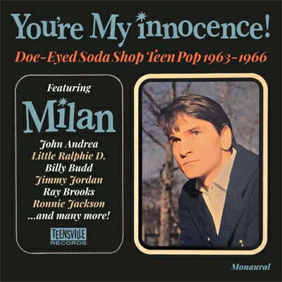 【輸入盤】You're My Innocence! (Doe-Eyed Soda Shop Teen Pop 1963-1966)