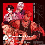 Paradox Live -Road to Legend- Round1 ”RAGE” [ (V.A.) ]