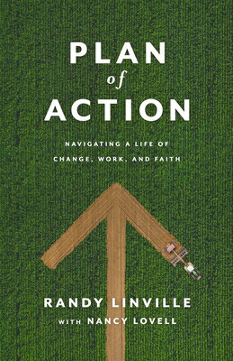 Plan of Action: Navigating a Life of Change, Work, and Faith PLAN OF ACTION [ Randy Linville ]