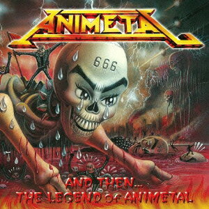 そして伝説へ…THE LEGEND of ANIMETAL（2CD)