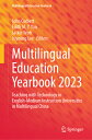 Multilingual Education Yearbook 2023: Teaching with Technology in English-Medium Instruction Univers MULTILINGUAL EDUCATION YEARBK （Multilingual Education Yearbook） John Corbett