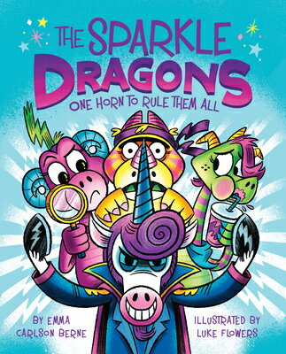 The Sparkle Dragons: One Horn to Rule Them All FRE-SPARKLE DRAGONS 1 HORN TO （The Sparkle Dragons） [ Emma Carlson Berne ](3.0)