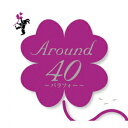 Around40 ～バラフォー～ [ (オムニバス) ]