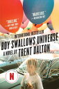 Boy Swallows Universe BOY SWALLOWS UNIVERSE [ Trent Dalton ]