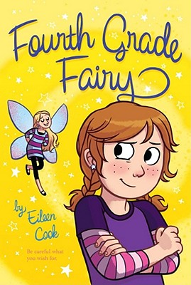 Fourth Grade Fairy 4TH GRD FAIRY ORIGINAL/E （Fourth Grade Fairy） [ Eileen Cook ]