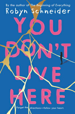 You Don't Live Here YOU DONT LIVE HERE [ Robyn Schneider ]