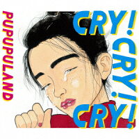 CRY! CRY! CRY!