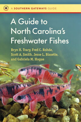 A Guide to North Carolina's Freshwater Fishes GT NORTH CAROLINAS FRESHWATER （Southern Gateways Guides） 