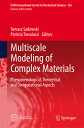Multiscale Modeling of Complex Materials: Phenomenological, Theoretical and Computational Aspects MULTISCALE MODELING OF COMPLEX （CISM International Centre for Mechanical Sciences） 