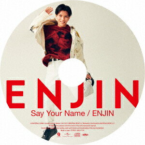 Say Your Name/ENJIN (初回限定 宮里ソル (みやざとそる)盤)